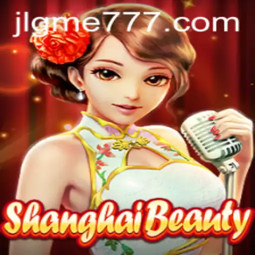 Discover the Fascinating World of ShanghaiBeauty: A Fresh Take on Strategic Gameplay